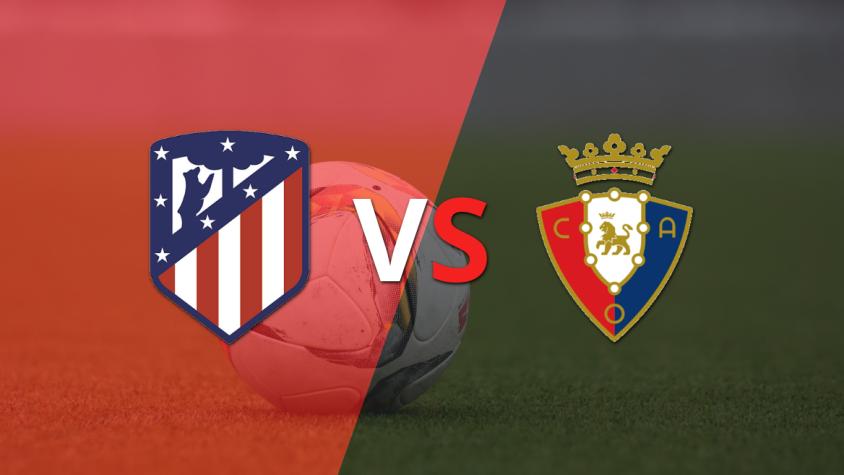 Comienza el juego entre Atlético de Madrid y Osasuna en el estadio el Metropolitano