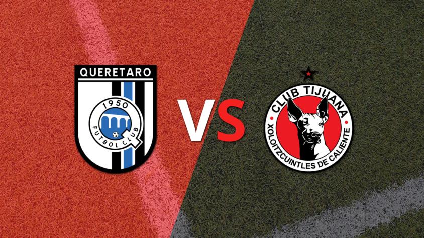 México - Liga MX: Querétaro vs Tijuana Fecha 1