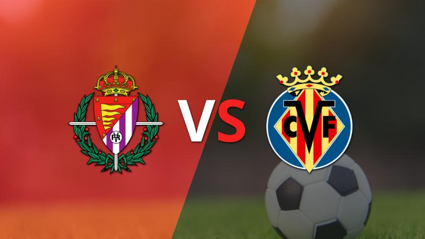 Villarreal se vuelve a poner arriba en el marcador ante Valladolid