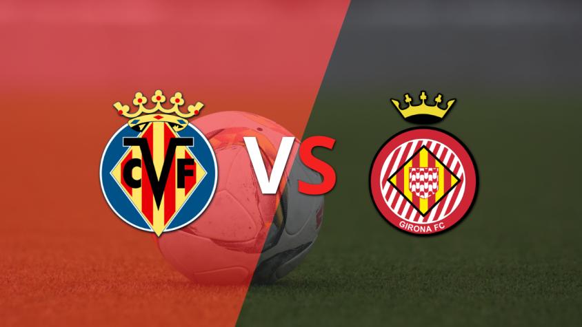 Villarreal quiere vencer y quitarle la racha positiva a Girona