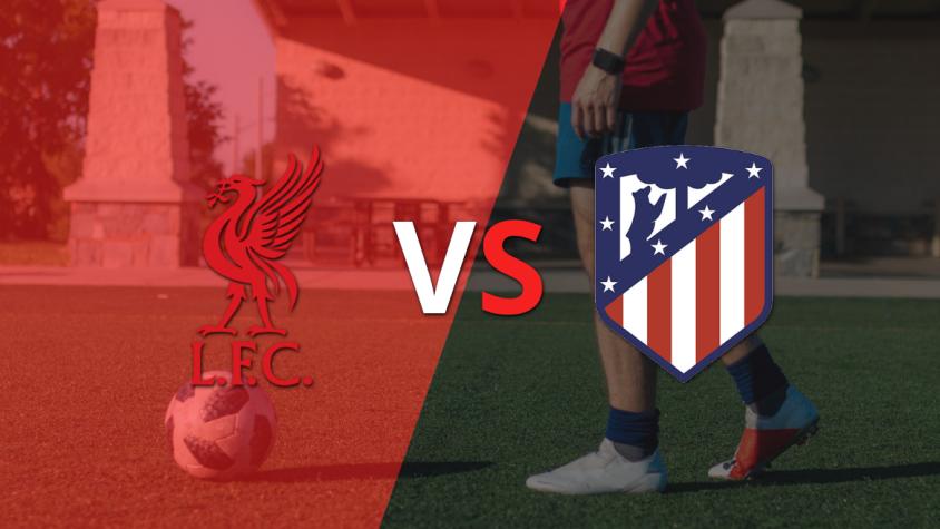 EN VIVO: ¡Segundo tiempo! Liverpool lleva la ventaja 2-1 frente a Atlético de Madrid